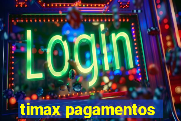 timax pagamentos